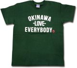 OKINAWA LOVE EVERYBODY