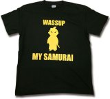 WASSUP MY SAMURAI