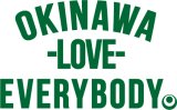 OKINAWA LOVE EVERYBODY
